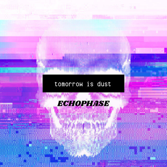 Tomorrow Is Dust