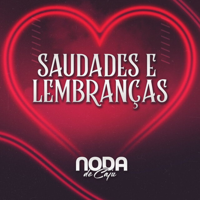 Saudades e Lembranças