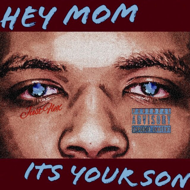 Hey Mom, Its Your Son