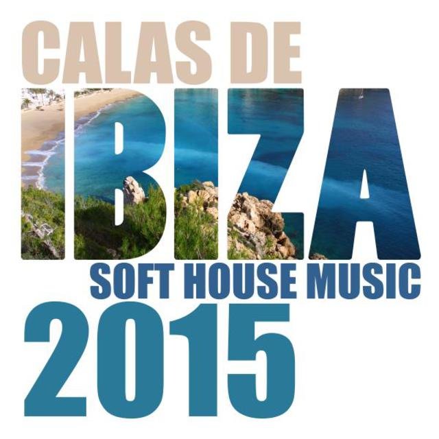 Calas De Ibiza - Soft House Music 2015