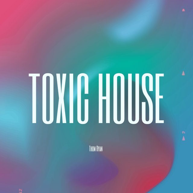 Toxic House