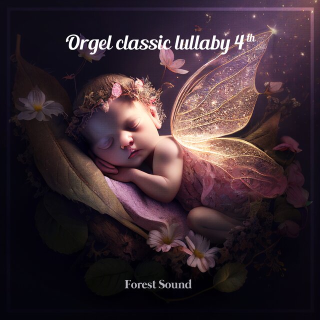 Orgel classic lullaby 4th