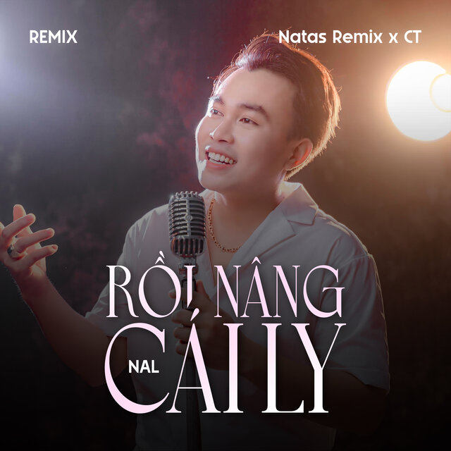 Rồi Nâng Cái Ly (Remix)