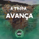 A Tropa Avança