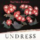 Cover art for album Undress by The Felice Brothers