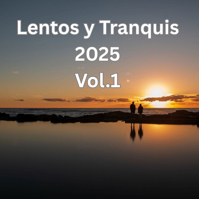 Lentos y Tranquis 2025 Vol.1