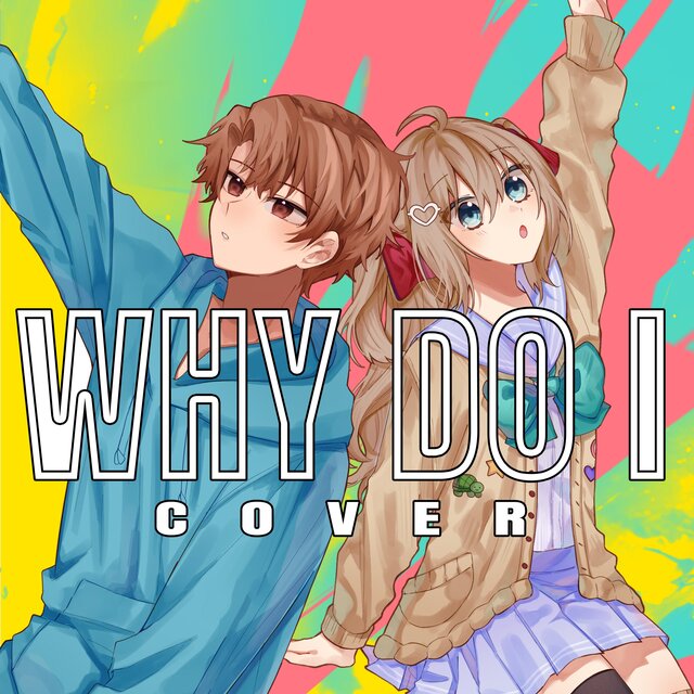 Why Do I (feat. Neuro-sama)
