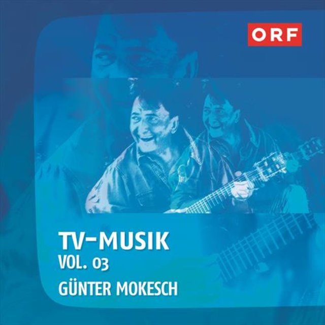 ORF-TVmusik Vol.03 (Günter Mokesch)