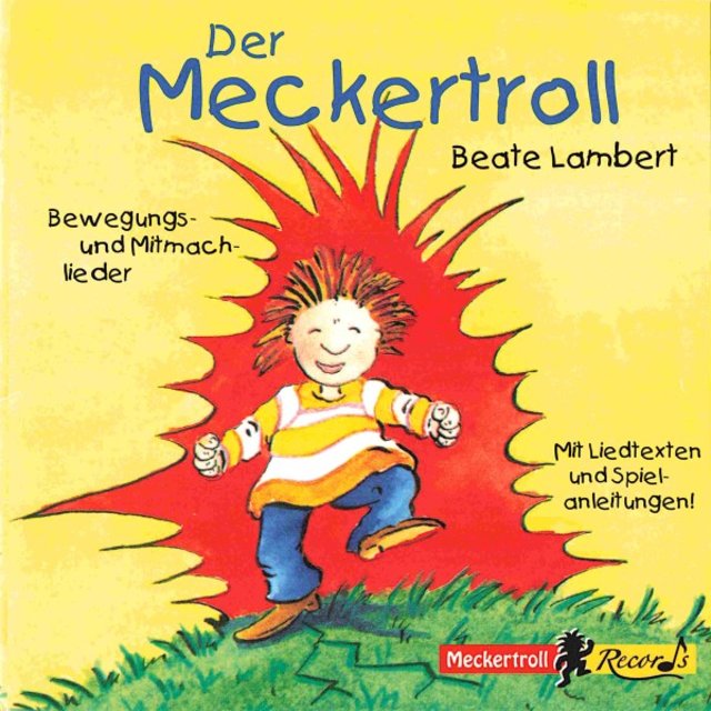 Der Meckertroll (Bewegungs- Und Mitmachlieder)