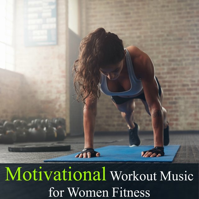 Motivational Workout Music for Women Fitness