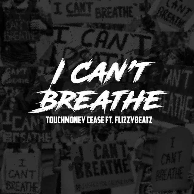 I Can't Breathe (feat. FlizzyBeatz)
