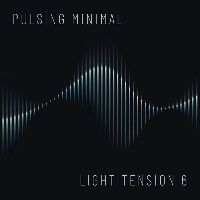Pulsing Minimal Light Tension, Vol. 6