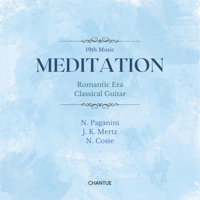 Meditation - 19th Music [CHANTUE]