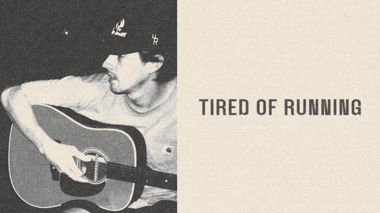 Tired of Running