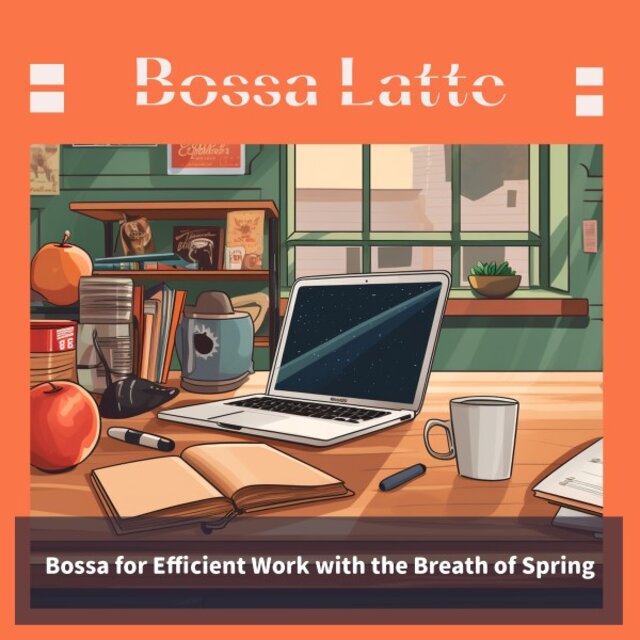 Bossa for Efficient Work with the Breath of Spring