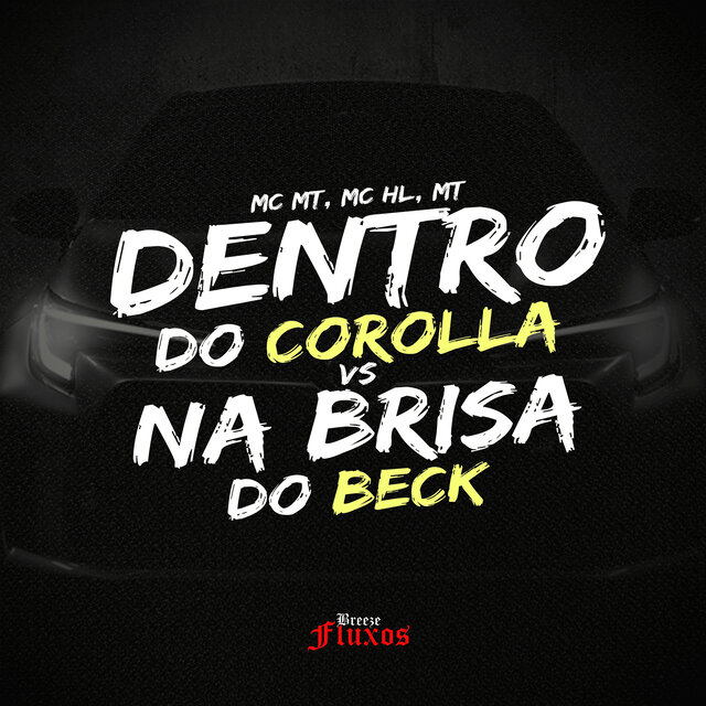 Dentro do Corolla vs Na Brisa do Beck