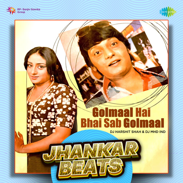 Golmaal Hai Bhai Sab Golmaal (Jhankar Beats)
