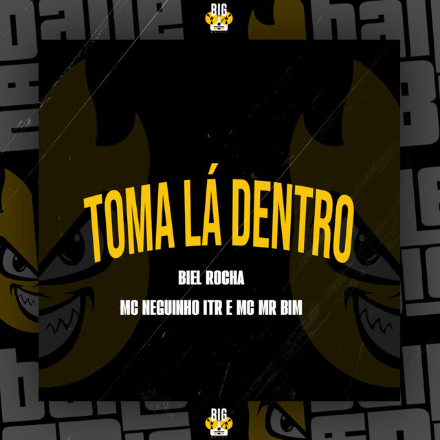 Toma Lá Dentro
