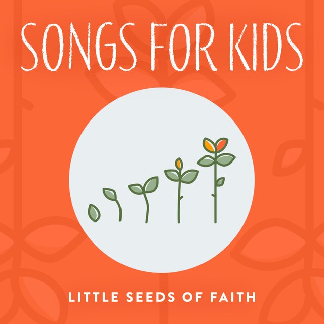Songs for Kids: Little Seeds of Faith