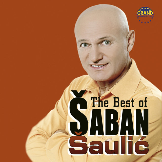 The Best Of Šaban Šaulić