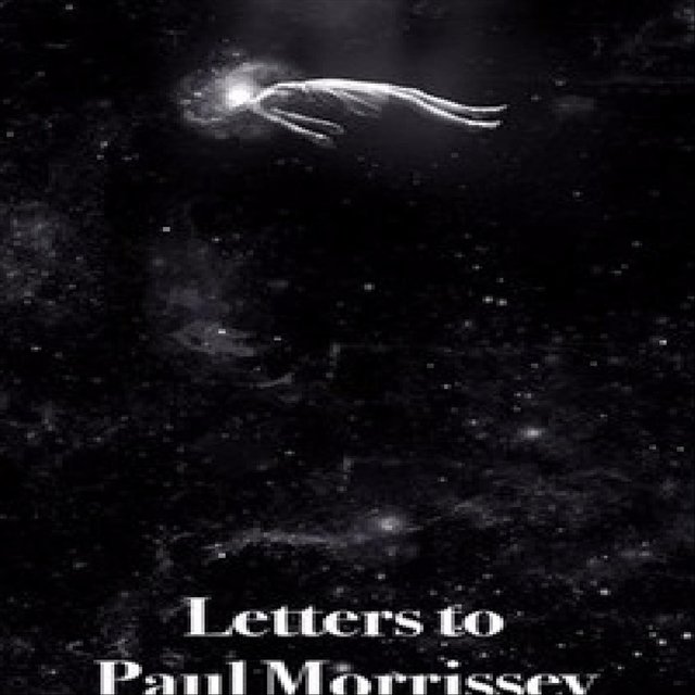 Letters to Paul Morrissey