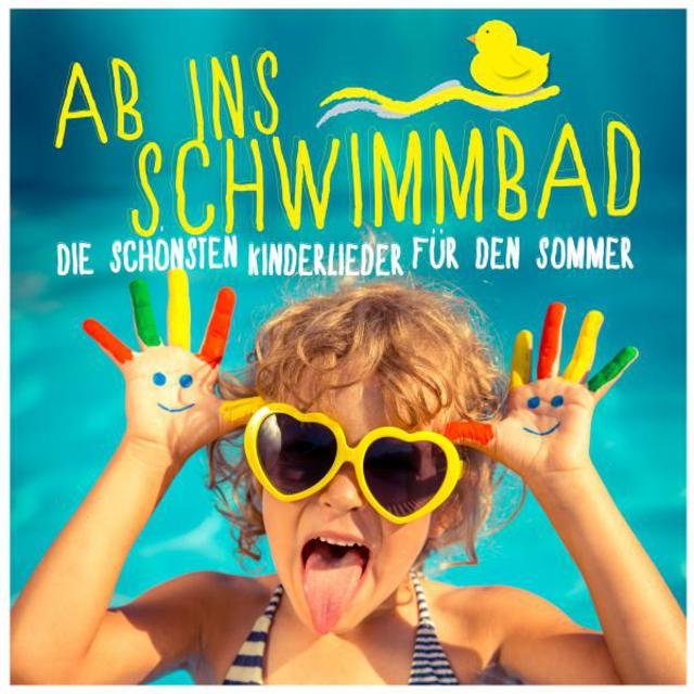 Ab ins Schwimmbad - Die schönsten Kinderlieder für den Sommer