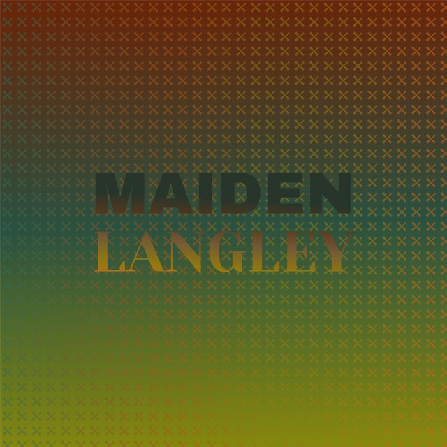 Maiden Langley