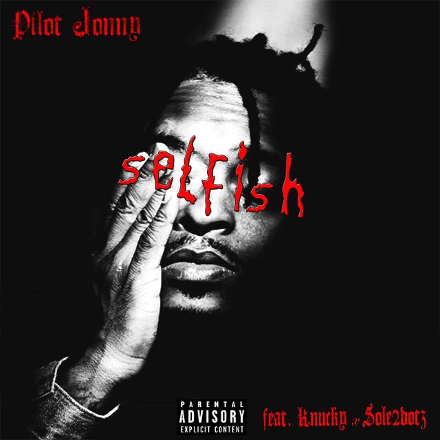 Selfish (feat. Knucky & Sole2dotz)