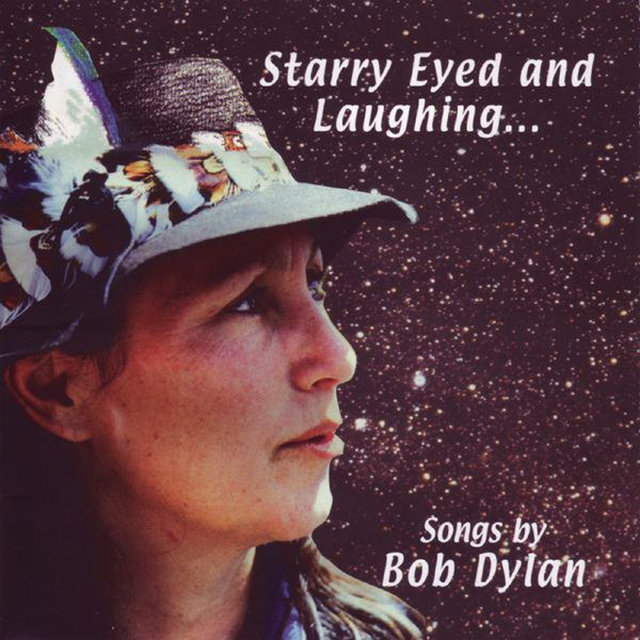 Starry Eyed And Laughing - Songs By Bob Dylan