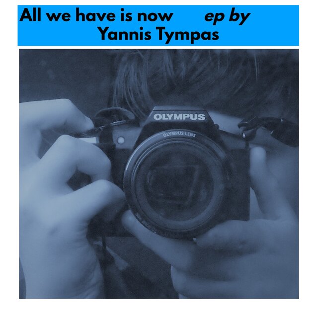 All We Have Is Now
