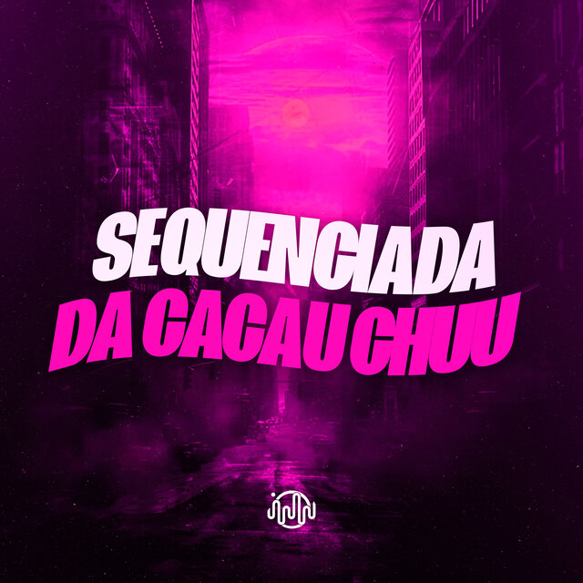 Sequenciada Da Cacau Chuu