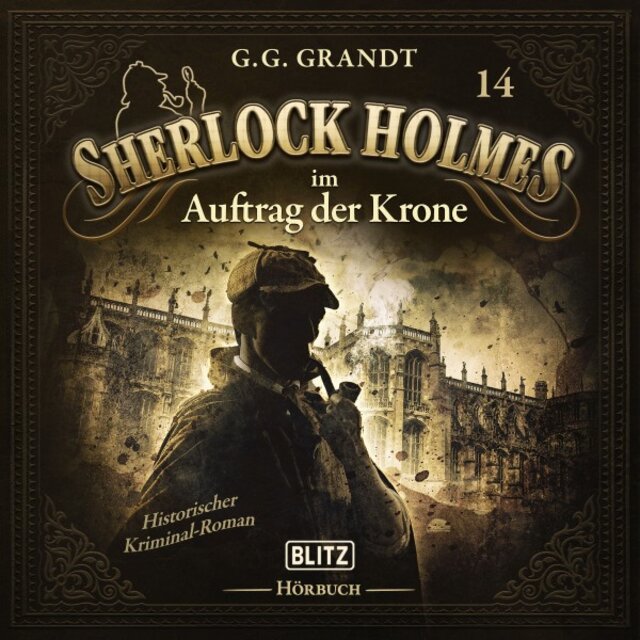 Neues von Sherlock Holmes - Die Hörbücher, Folge 14: Sherlock Holmes im Auftrag der Krone