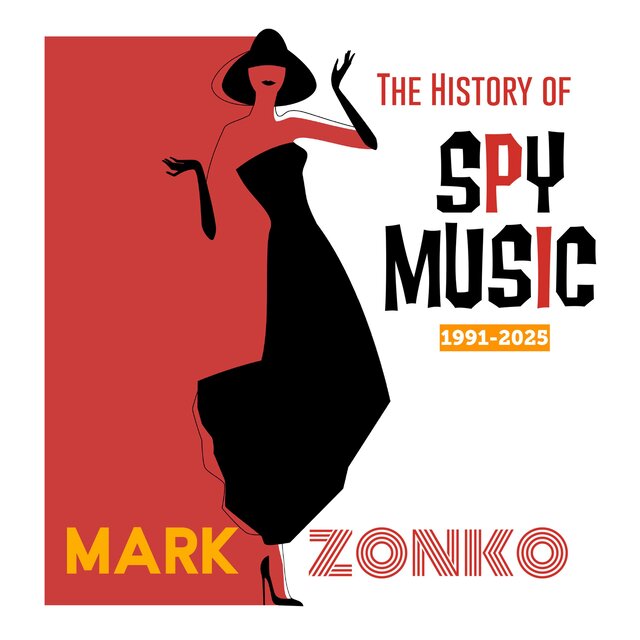 The History Of Spy Music 1991-2025