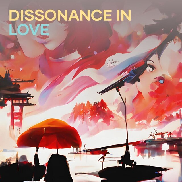 Dissonance in Love