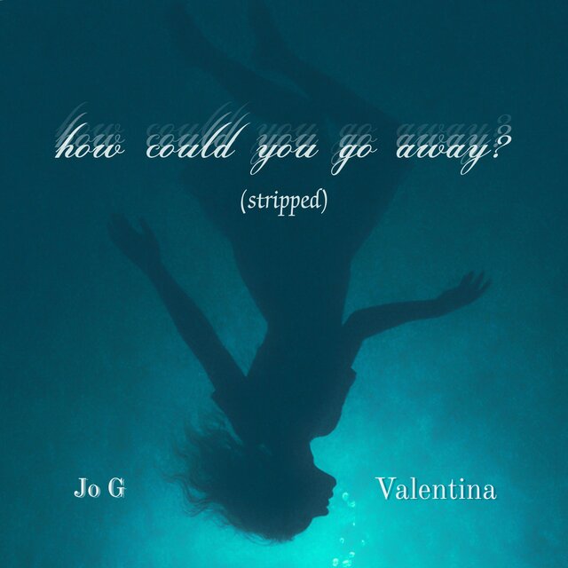 how could you go away? (stripped)