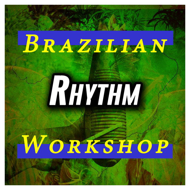 Brazilian Rhythm Workshop