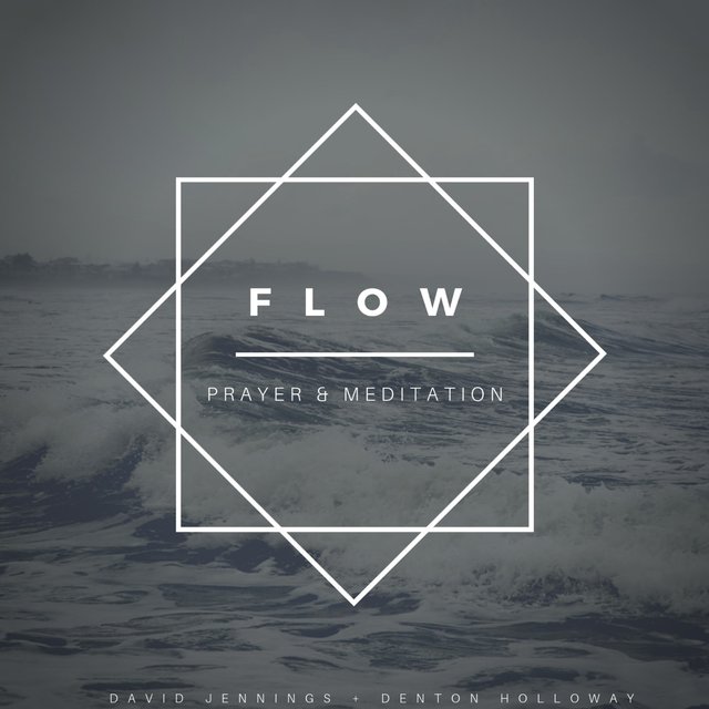 Flow (Prayer & Meditation)