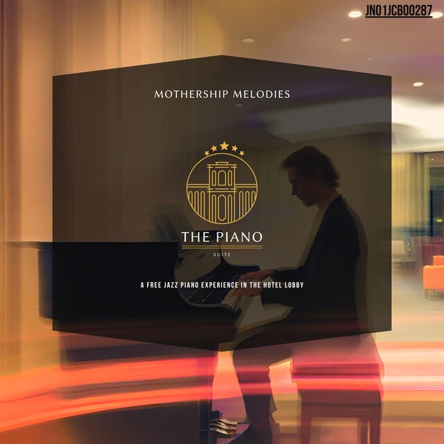 Mothership Melodies: A Free Jazz Piano Experience In The Hotel Lobby