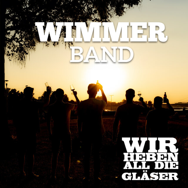 Wir heben all die Gläser
