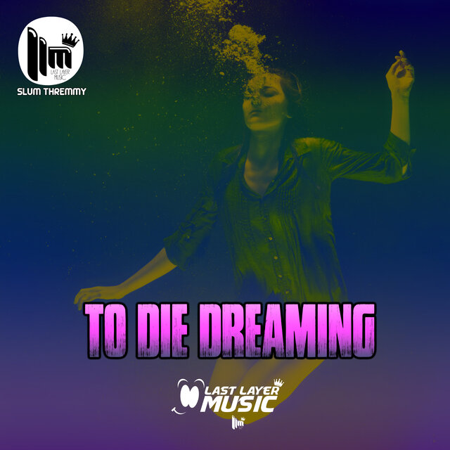 Type Beat - ''To Die Dreaming''