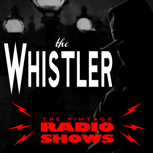 The Whistler - The Vintage Radio Shows