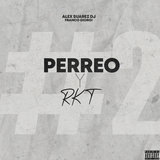 Perreo y Rkt #2