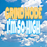 I'm so High