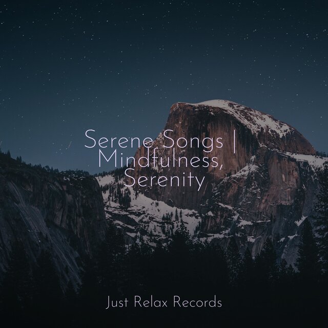 Serene Songs | Mindfulness, Serenity
