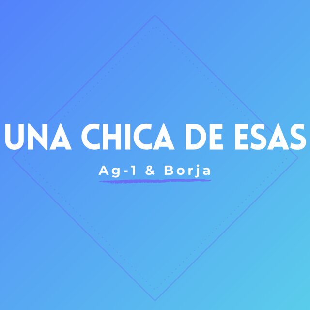 Una chica de esas
