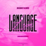 Love Language (feat. Bobby & Gee)