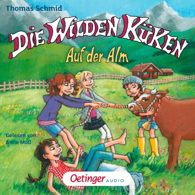 Die Wilden Küken 8. Auf der Alm (Gekürzte Lesung)