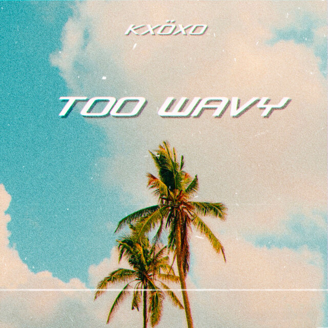Too Wavy