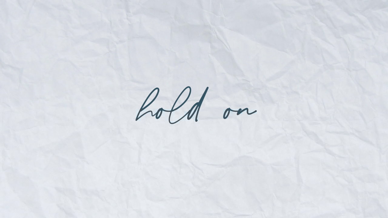 Hold On