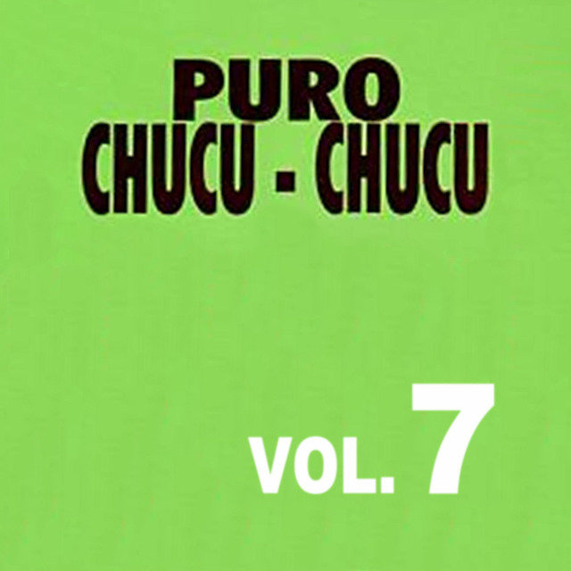 Puro Chucu Chucu Volume 7